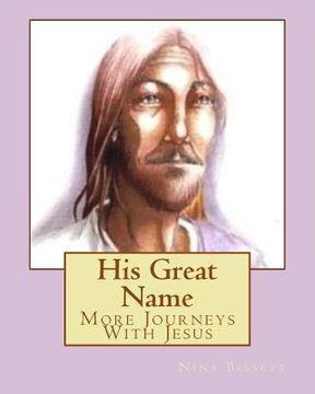 portada His Great Name: More Journeys With Jesus (en Inglés)