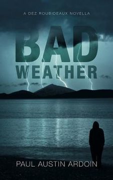 portada Bad Weather: A Dez Roubideaux Novella (en Inglés)