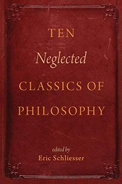 portada Ten Neglected Classics of Philosophy (en Inglés)