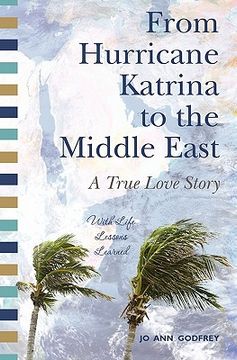 portada from hurricane katrina to the middle east - a true love story (en Inglés)