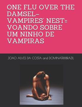 portada One Flu Over the Damsel-Vampires' Nest= Voando Sobre Um Ninho de Vampiras (en Portugués)