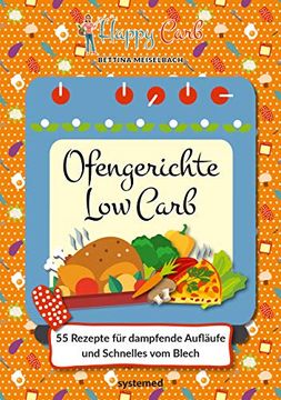 portada Happy Carb: Ofengerichte low Carb: 55 Rezepte für Dampfende Aufläufe und Schnelles vom Blech (in German)