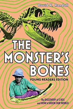portada The Monster's Bones: The Discovery of t. Rex and how it Shook our World (in English)