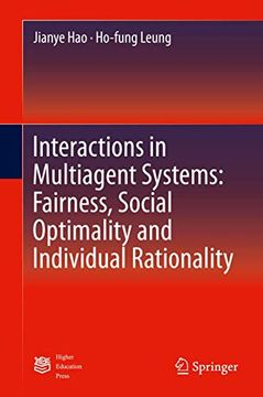 portada Interactions in Multiagent Systems: Fairness, Social Optimality and Individual Rationality (in English)