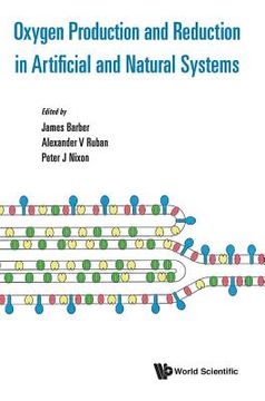 portada Oxygen Production and Reduction in Artificial and Natural Systems (en Inglés)