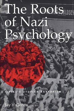 portada the roots of nazi psychology: hitler's utopian barbarism (in English)