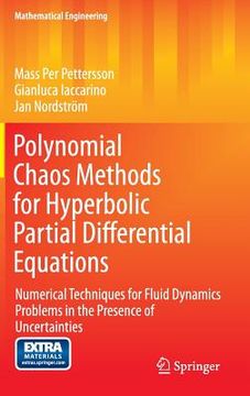 portada Polynomial Chaos Methods for Hyperbolic Partial Differential Equations: Numerical Techniques for Fluid Dynamics Problems in the Presence of Uncertaint (en Inglés)