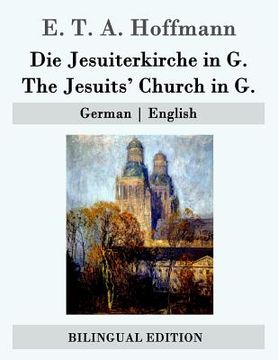 portada Die Jesuiterkirche in G. / The Jesuits' Church in G.: German - English (en Alemán)