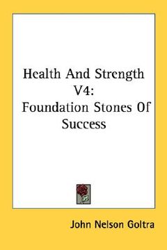 portada health and strength v4: foundation stones of success (en Inglés)