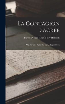 portada La Contagion Sacrée: Ou, Histoire Naturelle De La Superstition (in French)