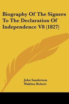 portada biography of the signers to the declaration of independence v8 (1827) (en Inglés)
