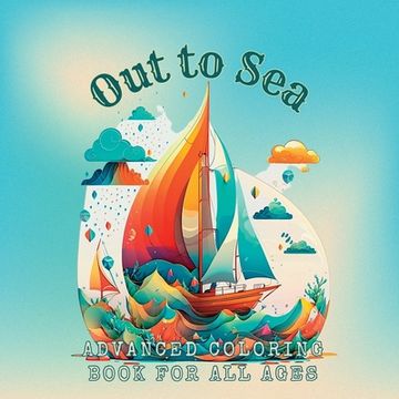 portada Out to Sea Advanced Coloring Book for All Ages
