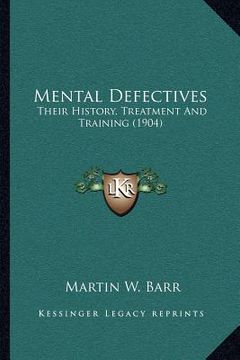 portada mental defectives: their history, treatment and training (1904) (en Inglés)