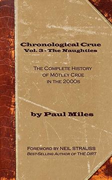 portada Chronological Crue Vol. 3 - the Naughties: The Complete History of Mötley Crüe in the 2000S (en Inglés)