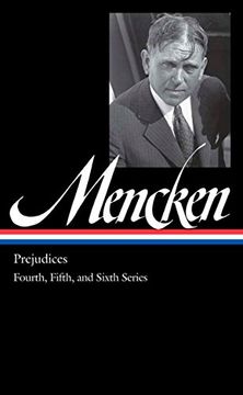 portada H. L. Mencken: Prejudices Vol. 2 (Loa #207): Fourth, Fifth, and Sixth Series (en Inglés)
