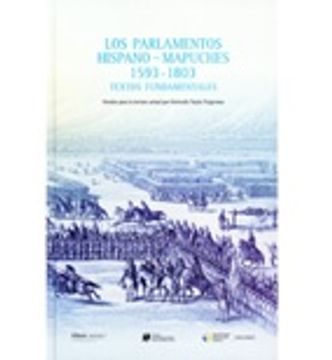 portada Los Parlamentos Hispano-Mapuches 1593-1803