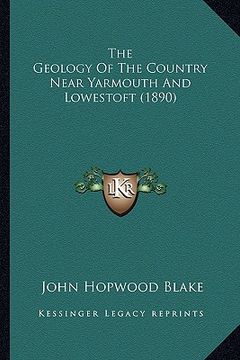 portada the geology of the country near yarmouth and lowestoft (1890)