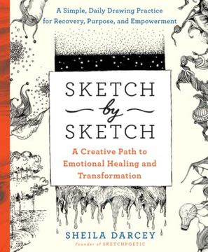 portada Sketch by Sketch: A Creative Process to Emotional Healing and Transformation (en Inglés)