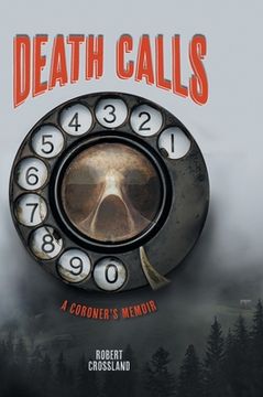 portada Death Calls: A Coroner's Memoir
