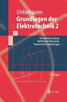 portada Grundlagen der Elektrotechnik 2: Einschwingvorgänge, Nichtlineare Netzwerke, Theoretische Erweiterungen (Springer-Lehrbuch)