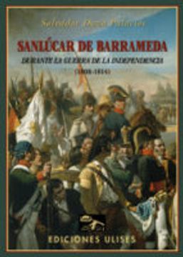 portada Sanlúcar de Barrameda durante la Guerra de la Independencia: (1808-1814)