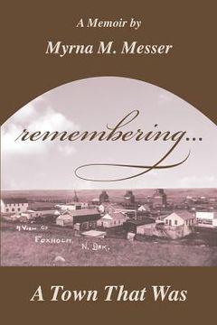 portada "remembering."..a town that was (en Inglés)