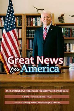 portada Great News for America: The Constitution, Freedom and Prosperity are Coming Back! (in English)