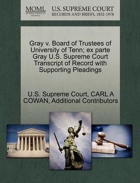 portada gray v. board of trustees of university of tenn; ex parte gray u.s. supreme court transcript of record with supporting pleadings