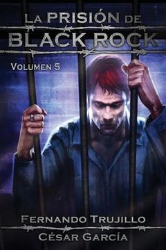 portada La Prisión De Black Rock. Volumen 5 (volume 5) (spanish Edition)