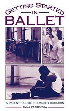 portada Getting Started in Ballet: A Parent's Guide to Dance Education (en Inglés)
