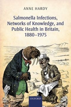 portada Salmonella Infections, Networks of Knowledge, and Public Health in Britain, 1880-1975 (en Inglés)
