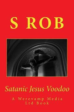 portada Satanic Jesus Voodoo (en Inglés)