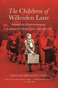 portada The Children of Willesden Lane: Beyond the Kindertransport: A Memoir of Music, Love, and Survival (in English)