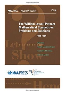 portada The William Lowell Putnam Mathematical Competition: Problems and Solutions 1965-1984 (Problem Books) (Ams