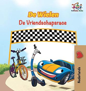 portada De Wielen de Vriendschapsrace: The Wheels the Friendship Race - Dutch Edition (Dutch Bedtime Collection) (in Dutch)