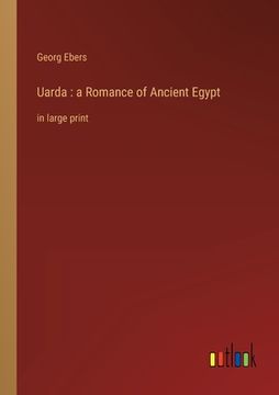 portada Uarda: a Romance of Ancient Egypt: in large print