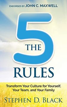 portada The Five Rules: Transform Your Culture for Yourself, Your Team and Your Family (en Inglés)