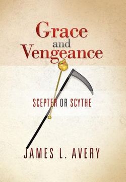 portada grace and vengeance: scepter or scythe (en Inglés)