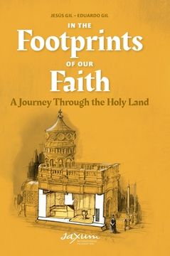 portada In the Footprints of Our Faith: A Journey Through the Holy Land (en Inglés)