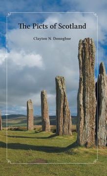 portada The Picts of Scotland (en Inglés)