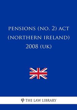 portada Pensions (No. 2) Act (Northern Ireland) 2008 (UK) (en Inglés)