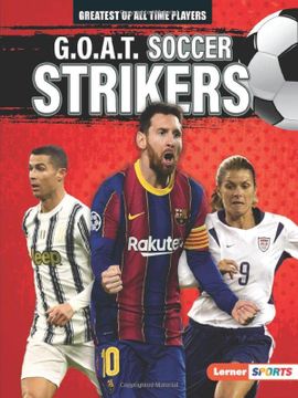 portada G. O. A. T. Soccer Strikers (Greatest of all Time Players (Lerner ™ Sports)) (in English)