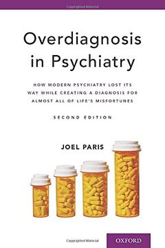 portada Overdiagnosis in Psychiatry: How Modern Psychiatry Lost its way While Creating a Diagnosis for Almost all of Life'S Misfortunes (in English)