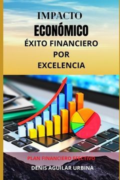 portada Impacto Económico: Éxito financiero por excelencia