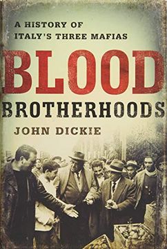 portada Blood Brotherhoods: A History of Italy's Three Mafias (en Inglés)