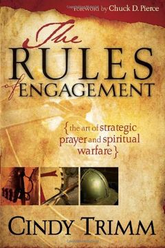 portada The Rules of Engagement: The art of Strategic Prayer and Spiritual Warfare (en Inglés)