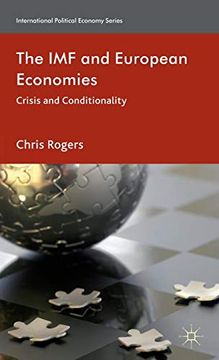 portada The imf and European Economies: Crisis and Conditionality (International Political Economy Series) (in English)