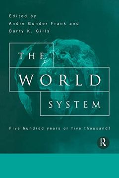 portada The World System: Five Hundred Years or Five Thousand? (en Inglés)