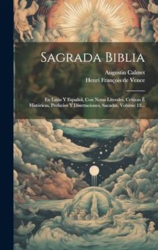 portada Sagrada Biblia: En Latin y Español, con Notas Literales, Críticas é Históricas, Prefacios y Disertaciones, Sacadas, Volume 13. (in Spanish)