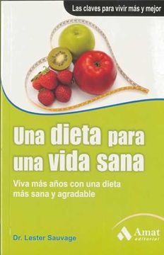 portada Una dieta para una vida sana: Viva más años con una dieta más sana y agradable (in Spanish)
